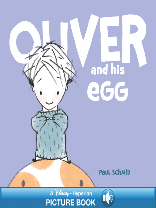 Title details for Oliver and his Egg by Paul Schmid - Available